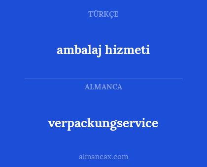 ambalaj hizmeti - verpackungservice