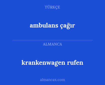 krankenwagen rufen - ambulans çağır