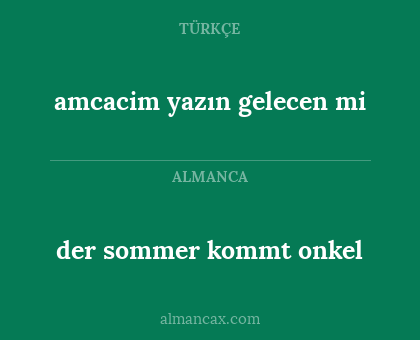 amcacim yazın gelecen mi - der sommer kommt onkel