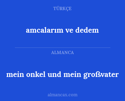 amcalarım ve dedem - mein onkel und mein großvater