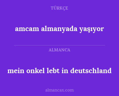 mein onkel lebt in deutschland - amcam almanyada yaşıyor