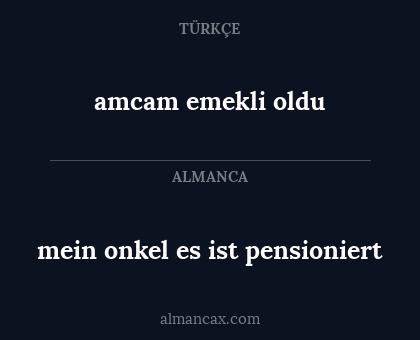 amcam emekli oldu - mein onkel es ist pensioniert