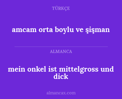 amcam orta boylu ve şişman - mein onkel ist mittelgross und dick