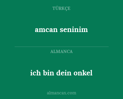 amcan seninim - ich bin dein onkel