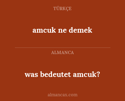 was bedeutet amcuk? - amcuk ne demek