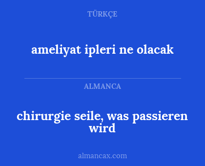 chirurgie seile, was passieren wird - ameliyat ipleri ne olacak