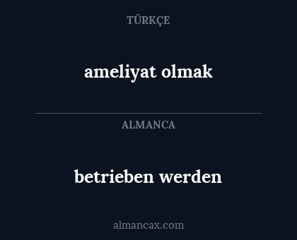 betrieben werden - ameliyat olmak