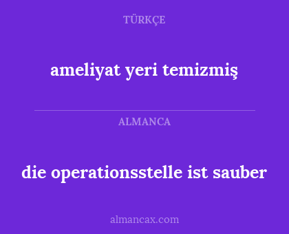 die operationsstelle ist sauber - ameliyat yeri temizmiş