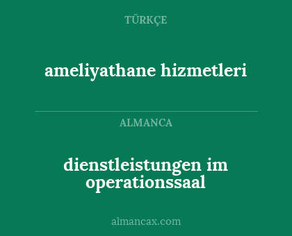 ameliyathane hizmetleri - dienstleistungen im operationssaal