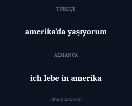amerika’da yaşıyorum - ich lebe in amerika