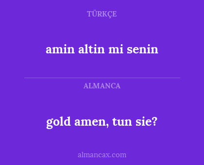 gold amen, tun sie? - amin altin mi senin