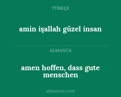 amen hoffen, dass gute menschen - amin işallah güzel insan