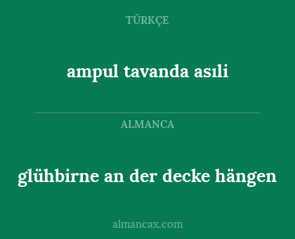 ampul
 tavanda asıli - glühbirne an der decke hängen