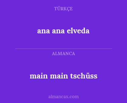 main main tschüss - ana ana elveda