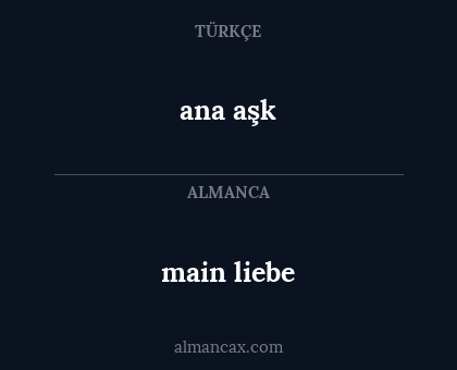 main liebe - ana aşk