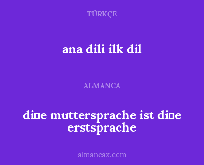 ana dili ilk dil - di̇e muttersprache ist di̇e erstsprache