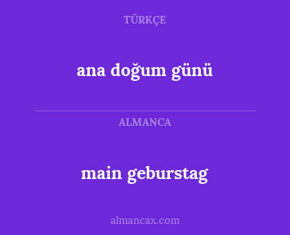 main geburstag - ana doğum günü