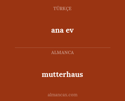 ana ev - mutterhaus