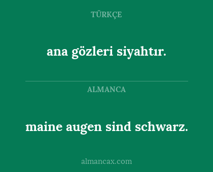 maine augen sind schwarz. - ana gözleri siyahtır.