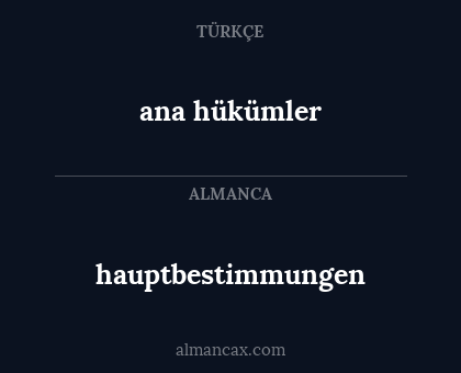 ana hükümler - hauptbestimmungen