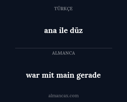 war mit main gerade - ana ile düz