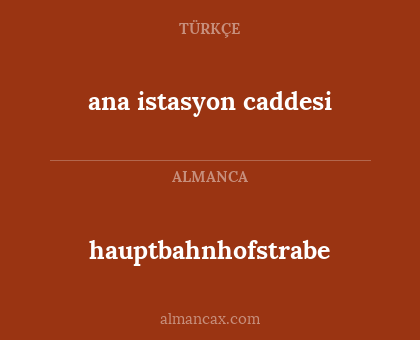 hauptbahnhofstrabe - ana istasyon caddesi