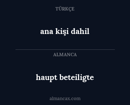 ana kişi dahil - haupt beteiligte