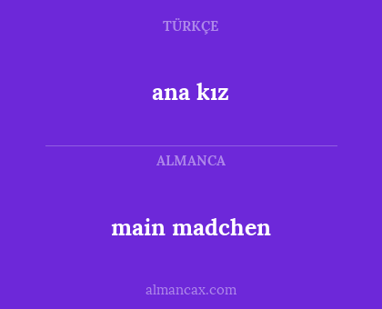 ana kız - main madchen