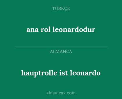 ana rol leonardodur - hauptrolle ist leonardo