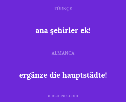 ergänze die hauptstädte! - ana şehirler ek!