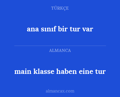 ana sınıf bir tur var - main klasse haben eine tur