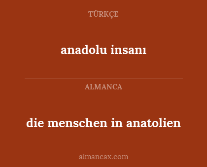 die menschen in anatolien - anadolu insanı