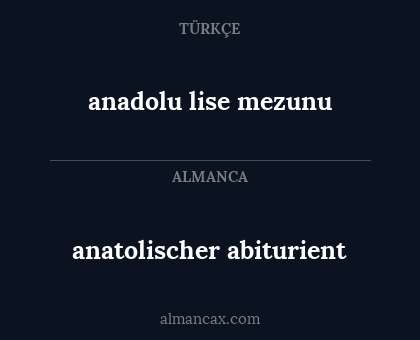 anadolu lise mezunu - anatolischer abiturient