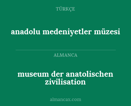 museum der anatolischen zivilisation - anadolu medeniyetler müzesi