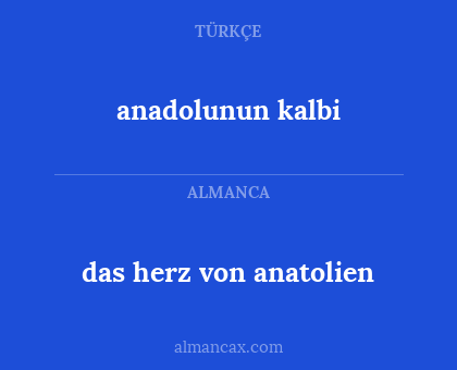 anadolunun kalbi - das herz von anatolien