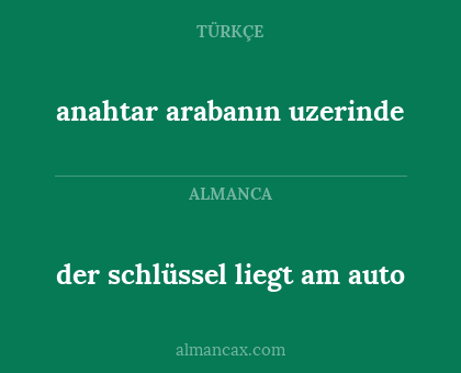 anahtar arabanın uzerinde - der schlüssel liegt am auto
