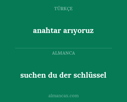 anahtar arıyoruz - suchen du der schlüssel