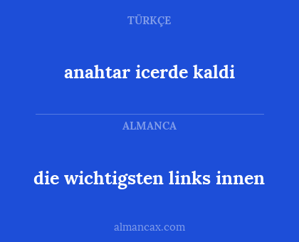 anahtar icerde kaldi - die wichtigsten links innen