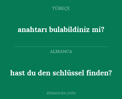 anahtarı bulabildiniz mi? - hast du den schlüssel finden?