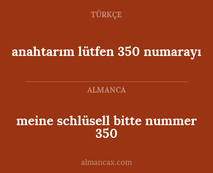 anahtarım lütfen 350 numarayı - meine schlüsell bitte nummer 350