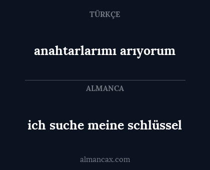 anahtarlarımı arıyorum - ich suche meine schlüssel