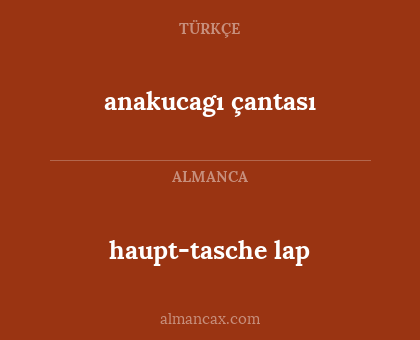 anakucagı çantası - haupt-tasche lap