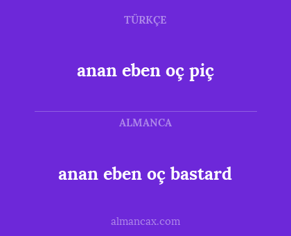 anan eben oç bastard - anan eben oç piç
