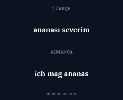 ananası severim - ich mag ananas