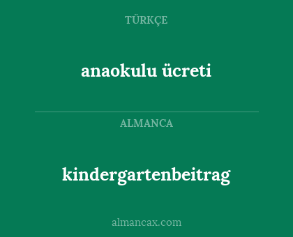 kindergartenbeitrag - anaokulu ücreti