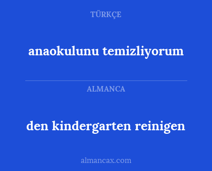 den kindergarten reinigen - anaokulunu temizliyorum