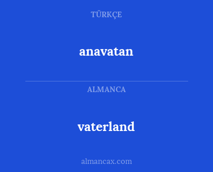 anavatan - vaterland