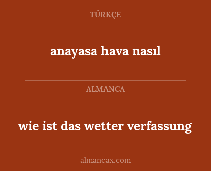 wie ist das wetter verfassung - anayasa hava nasıl