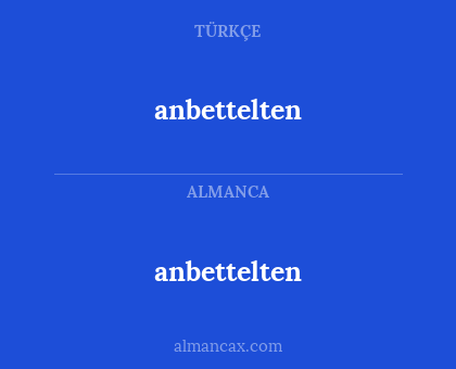 anbettelten - anbettelten