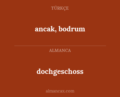 dochgeschoss - ancak, bodrum